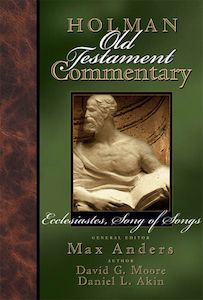 Commentaries: Holman Old Testament Commentary - Ecclesiastes Song of Songs