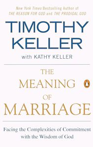 Meaning Of Marriage - Timothy Keller