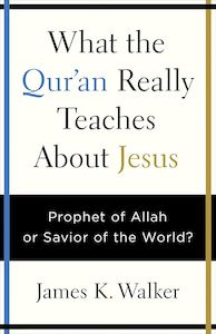 Islam: What The Qur'An Really Teaches About Jesus