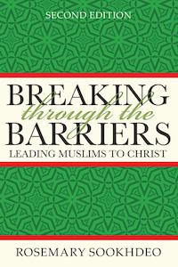 Breaking Through the Barriers - Leading Muslims to Christ