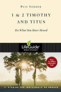 Lifeguide Bible Studies: Lifeguide B/Study - 1 & 2 Timothy And Titus