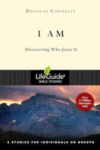 Lifeguide Bible Studies: Lifeguide Bible Study - I Am
