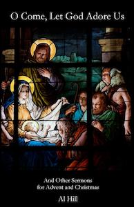 Advent: O Come Let God Adore Us! And Other Sermons (50% Off)