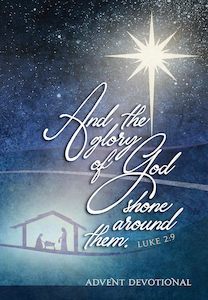 Advent: And the Glory of God Shone Around Them - Advent Devotional