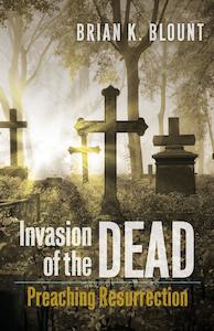 Preaching: Invasion Of The Dead