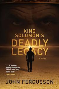Fathers Day Gift Ideas: King Solomons Deadly Legacy - John Fergusson