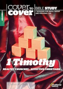 Bible Studies: CTC  1 Timothy (Healthy Churches - Effective Christians)