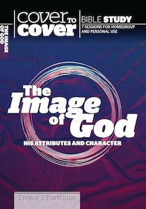 Bible Studies: CTC  Image of God (His Attributes and Character)