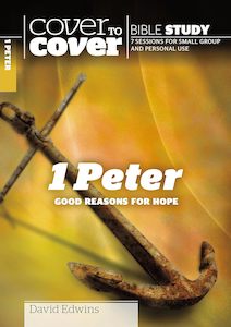 Bible Studies: CTC  1 Peter (Good Reasons for Hope)