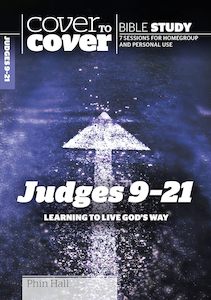 Bible Studies: CTC Judges 9-21 (Learning to Live God's Way)