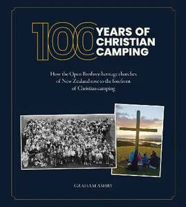 100 Years of Christian Camping