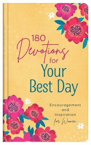 Devotionals: 180 Devotions For Your Best Day: Encouragement & Insp