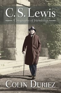 Biography: C S Lewis A Biography Of Friendship