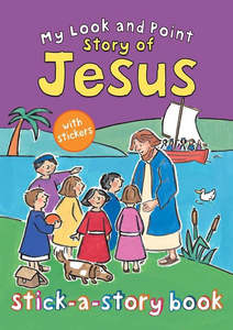 My Look And Point Story Of Jesus (With Stickers)  (O/P)