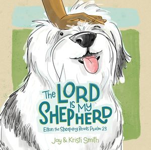 The Lord Is My Shepherd