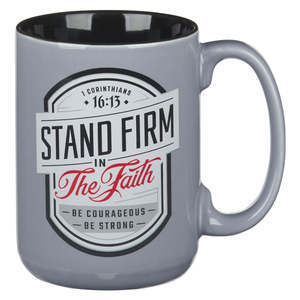 Mugs: Mug Stand Firm In The Faith Grey