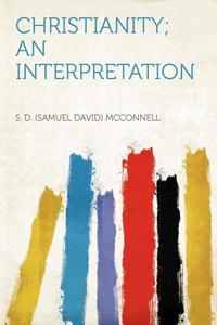 Church History: Christianity: An Interpretation