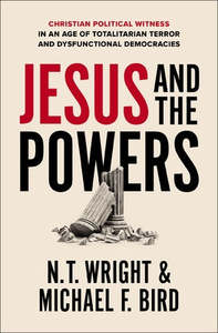 Books: Jesus and the Powers by NT Wright & Michael Bird