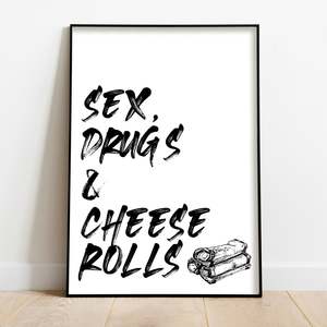 Citizen Art Studio: SEX, DRUGS & CHEESE ROLLS ART PRINT