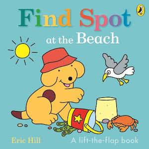 Board Books: Find Spot at the Beach Eric Hill