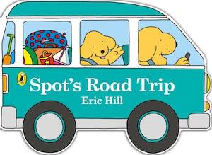 Board Books: Spot's Road Trip Eric Hill