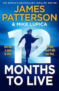 12 Months to Live James Patterson