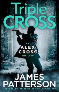 James Patterson: Alex Cross #30 Triple Cross James Patterson