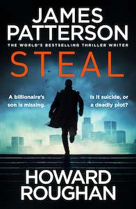 James Patterson: Steal James Patterson and Howard Roughan