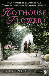 Lucinda Riley: Hothouse Flower by Lucinda Riley