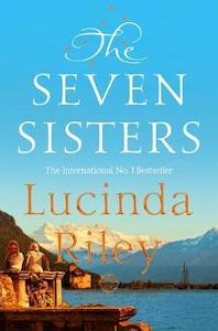 The Seven Sisters #01: The Seven Sisters Lucinda Riley