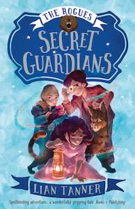The Rogues 2: Secret Guardians Lian Tanner