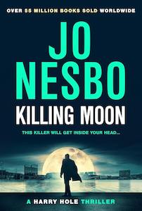 Crime Thriller Suspense: Killing Moon Jo Nesbo