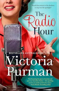Historical Fiction 1: The Radio Hour Victoria Purman