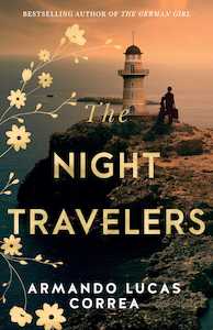 Historical Fiction 1: The Night Travelers Amando Lucas Correa