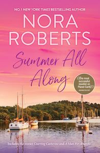 Romance Fiction: Summer All Along Nora Roberts