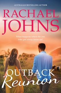Romance Fiction: Outback Reunion Rachael Johns