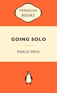 Penguin Classics: Going Solo Roald Dahl