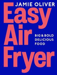 Cooking: Easy Air Fryer Jamie Oliver