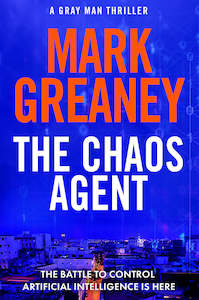 The Chaos Agent Mark Greaney