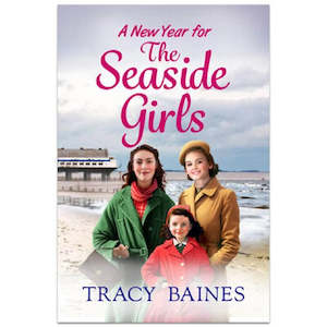 Fiction: A New Year For The Seaside Girls Tracy Baines