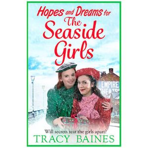 Hopes And Dreams For The Seaside Girls Tracy Baines