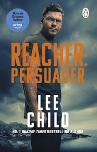 Lee Child: Reacher: Persuader Lee Child