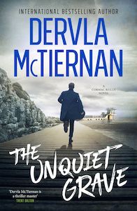 Crime Thriller: The Unquiet Grave Dervla McTiernan