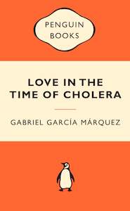 Penguin Classics: Love in the Time of Cholera Gabriel Garcia Marquez