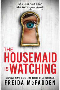 Fiction: Housemaid #03: The Housemaid Is Watching Freida McFadden