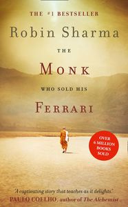 Non Fiction: The Monk Who Sold His Ferrari Robin Sharma