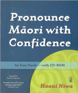 Pronounce Maori with Confidence by Hoani Niwa