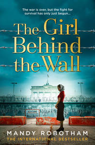 The Girl Behind the Wall Mandy Robotham