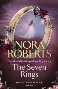 Lost BrideTrilogy #3: The Seven Rings Nora Roberts