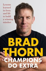 Champions Do Extra Brad Thorn